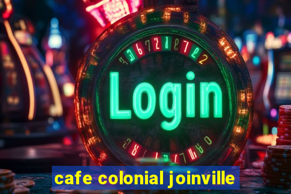 cafe colonial joinville